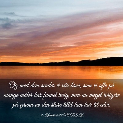 Picture 03 - 2 Korinter 8:22 NORSK - Og med dem sender vi vår bror, som vi ofte på - Bible Verse Picture