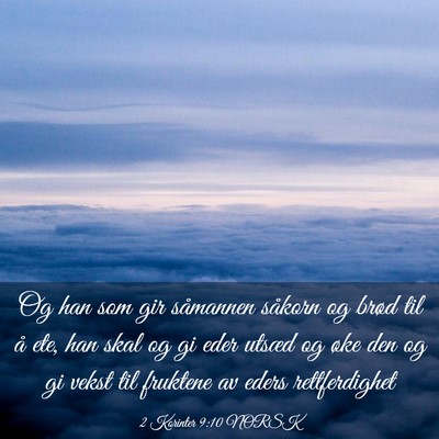 Picture 03 - 2 Korinter 9:10 NORSK - Og han som gir såmannen såkorn og brød til å - Bible Verse Picture