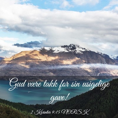 Picture 03 - 2 Korinter 9:15 NORSK - Gud være takk for sin usigelige - Bible Verse Picture