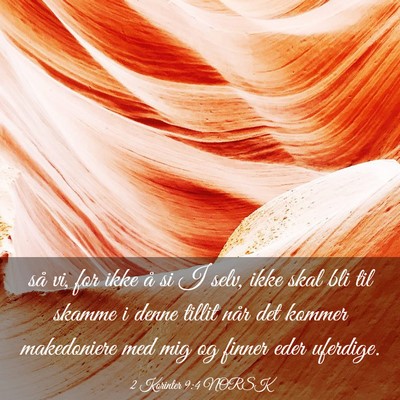 Picture 03 - 2 Korinter 9:4 NORSK - så vi, for ikke å si I selv, ikke skal bli til - Bible Verse Picture