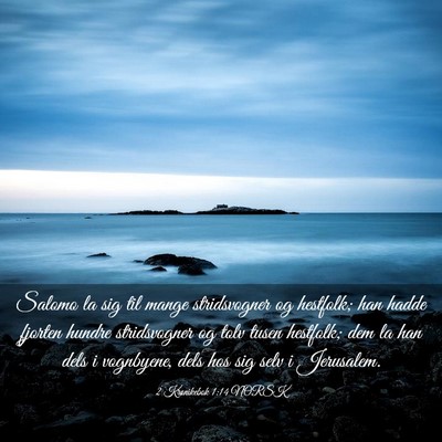 Picture 03 - 2 Krønikebok 1:14 NORSK - Salomo la sig til mange stridsvogner og hestfolk; - Bible Verse Picture