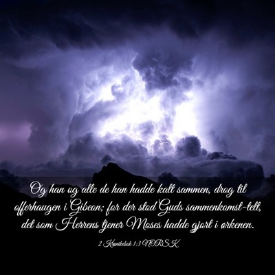 Picture 03 - 2 Krønikebok 1:3 NORSK - Og han og alle de han hadde kalt sammen, drog til - Bible Verse Picture