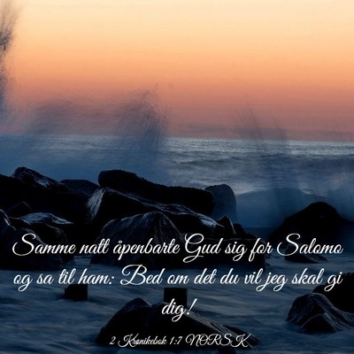 Picture 03 - 2 Krønikebok 1:7 NORSK - Samme natt åpenbarte Gud sig for Salomo og sa - Bible Verse Picture