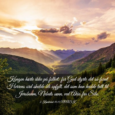 Picture 03 - 2 Krønikebok 10:15 NORSK - Kongen hørte ikke på folket; for Gud styrte det - Bible Verse Picture