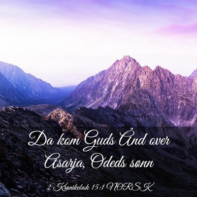 Picture 03 - 2 Krønikebok 15:1 NORSK - Da kom Guds Ånd over Asarja, Odeds - Bible Verse Picture