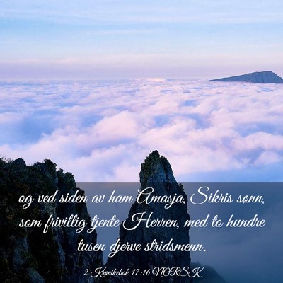 Picture 03 - 2 Krønikebok 17:16 NORSK - og ved siden av ham Amasja, Sikris sønn, som - Bible Verse Picture