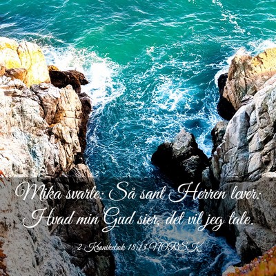 Picture 03 - 2 Krønikebok 18:13 NORSK - Mika svarte: Så sant Herren lever: Hvad min Gud - Bible Verse Picture