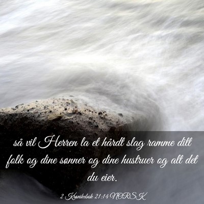 Picture 03 - 2 Krønikebok 21:14 NORSK - så vil Herren la et hårdt slag ramme ditt folk - Bible Verse Picture