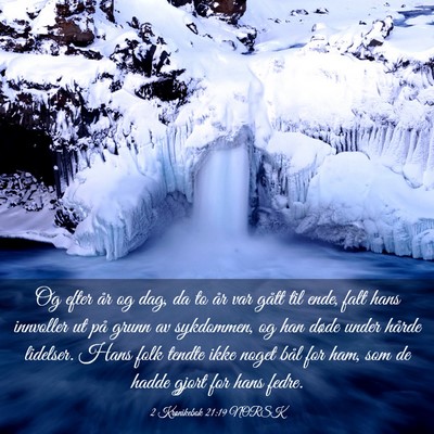 Picture 03 - 2 Krønikebok 21:19 NORSK - Og efter år og dag, da to år var gått til - Bible Verse Picture
