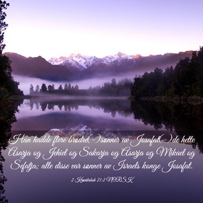 Picture 03 - 2 Krønikebok 21:2 NORSK - Han hadde flere brødre(-)sønner av Josafat(-)de - Bible Verse Picture