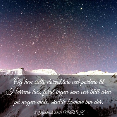 Picture 03 - 2 Krønikebok 23:19 NORSK - Og han satte dørvoktere ved portene til Herrens - Bible Verse Picture