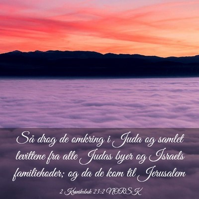 Picture 03 - 2 Krønikebok 23:2 NORSK - Så drog de omkring i Juda og samlet levittene - Bible Verse Picture