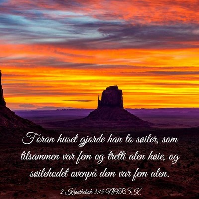 Picture 03 - 2 Krønikebok 3:15 NORSK - Foran huset gjorde han to søiler, som tilsammen - Bible Verse Picture