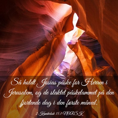 Picture 03 - 2 Krønikebok 35:1 NORSK - Så holdt Josias påske for Herren i Jerusalem, - Bible Verse Picture