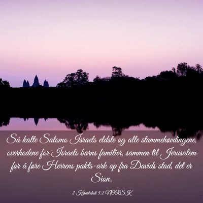 Picture 03 - 2 Krønikebok 5:2 NORSK - Så kalte Salomo Israels eldste og alle - Bible Verse Picture