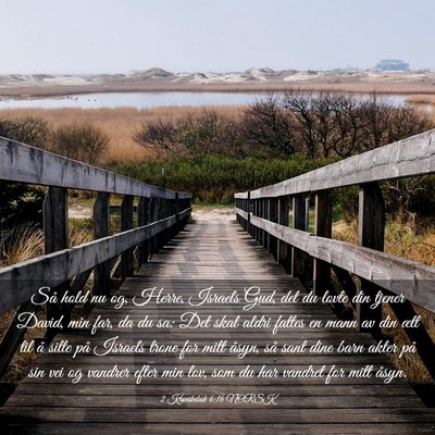 Picture 03 - 2 Krønikebok 6:16 NORSK - Så hold nu og, Herre, Israels Gud, det du lovte - Bible Verse Picture