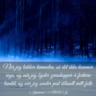 Picture 03 - 2 Krønikebok 7:13 NORSK - Når jeg lukker himmelen, så det ikke kommer - Bible Verse Picture
