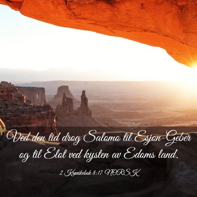 Picture 03 - 2 Krønikebok 8:17 NORSK - Ved den tid drog Salomo til Esjon-Geber og til - Bible Verse Picture