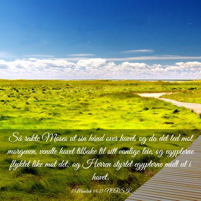 Picture 03 - 2 Mosebok 14:27 NORSK - Så rakte Moses ut sin hånd over havet, og da - Bible Verse Picture