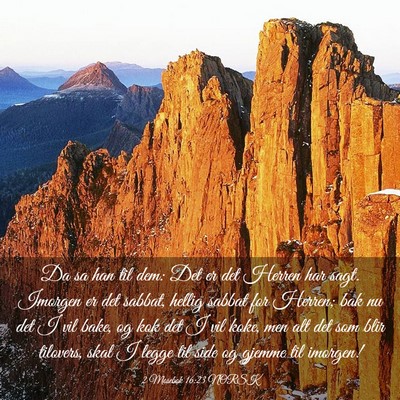 Picture 03 - 2 Mosebok 16:23 NORSK - Da sa han til dem: Det er det Herren har sagt. - Bible Verse Picture