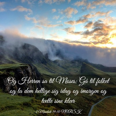 Picture 03 - 2 Mosebok 19:10 NORSK - Og Herren sa til Moses: Gå til folket og la dem - Bible Verse Picture