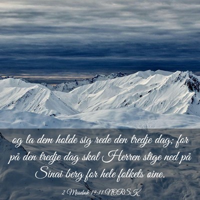 Picture 03 - 2 Mosebok 19:11 NORSK - og la dem holde sig rede den tredje dag; for på - Bible Verse Picture