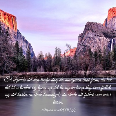 Picture 03 - 2 Mosebok 19:16 NORSK - Så skjedde det den tredje dag da morgenen brøt - Bible Verse Picture
