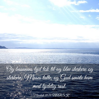 Picture 03 - 2 Mosebok 19:19 NORSK - Og basunens lyd tok til og blev sterkere og - Bible Verse Picture