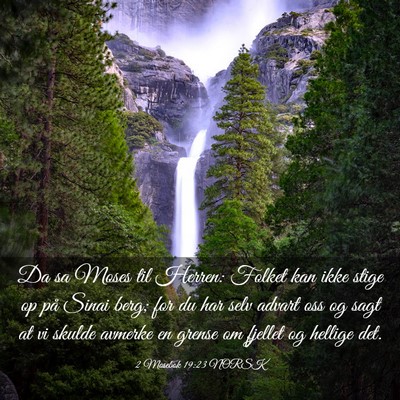 Picture 03 - 2 Mosebok 19:23 NORSK - Da sa Moses til Herren: Folket kan ikke stige op - Bible Verse Picture