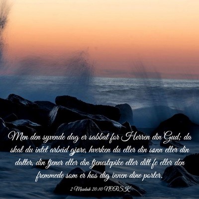 Picture 03 - 2 Mosebok 20:10 NORSK - Men den syvende dag er sabbat for Herren din Gud; - Bible Verse Picture