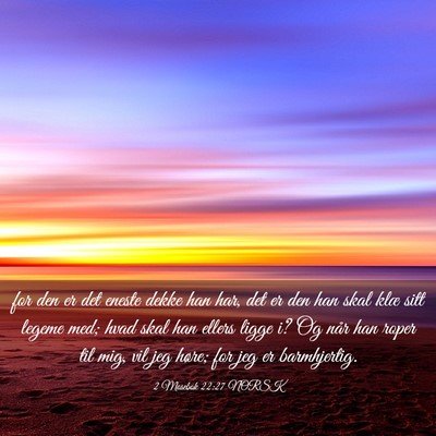 Picture 03 - 2 Mosebok 22:27 NORSK - for den er det eneste dekke han har, det er den - Bible Verse Picture