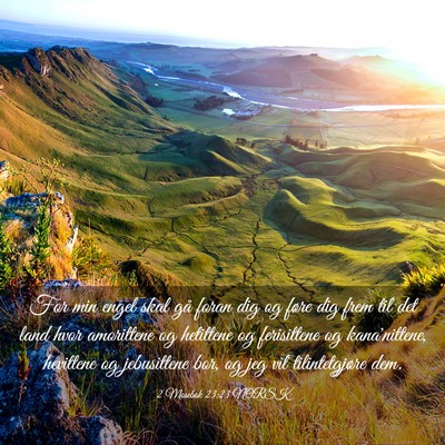 Picture 03 - 2 Mosebok 23:23 NORSK - For min engel skal gå foran dig og føre dig - Bible Verse Picture