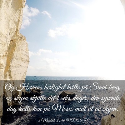 Picture 03 - 2 Mosebok 24:16 NORSK - Og Herrens herlighet hvilte på Sinai berg, og - Bible Verse Picture