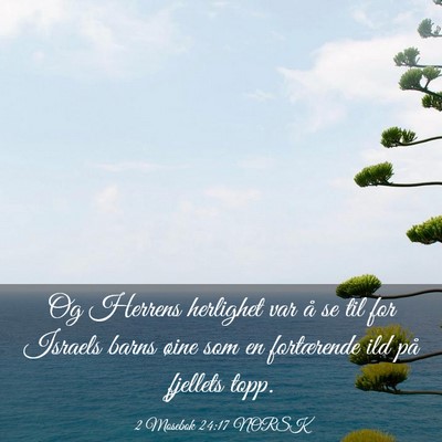 Picture 03 - 2 Mosebok 24:17 NORSK - Og Herrens herlighet var å se til for Israels - Bible Verse Picture