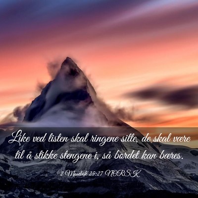 Picture 03 - 2 Mosebok 25:27 NORSK - Like ved listen skal ringene sitte, de skal være - Bible Verse Picture