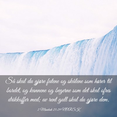 Picture 03 - 2 Mosebok 25:29 NORSK - Så skal du gjøre fatene og skålene som hører - Bible Verse Picture