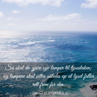 Picture 03 - 2 Mosebok 25:37 NORSK - Så skal du gjøre syv lamper til lysestaken; og - Bible Verse Picture