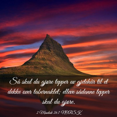 Picture 03 - 2 Mosebok 26:7 NORSK - Så skal du gjøre tepper av gjetehår til et - Bible Verse Picture