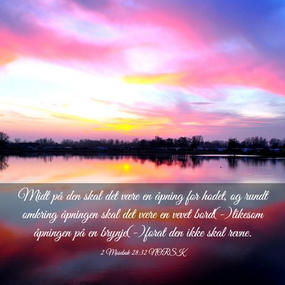 Picture 03 - 2 Mosebok 28:32 NORSK - Midt på den skal det være en åpning for hodet, - Bible Verse Picture