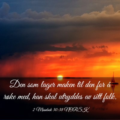 Picture 03 - 2 Mosebok 30:38 NORSK - Den som lager maken til den for å røke med, han - Bible Verse Picture