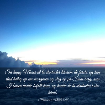 Picture 03 - 2 Mosebok 34:4 NORSK - Så hugg Moses ut to stentavler likesom de - Bible Verse Picture