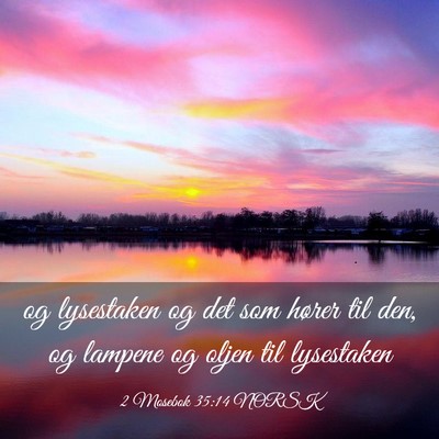 Picture 03 - 2 Mosebok 35:14 NORSK - og lysestaken og det som hører til den, og - Bible Verse Picture