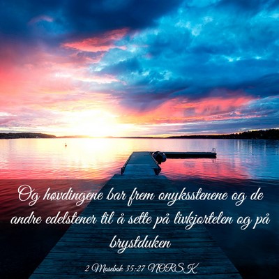 Picture 03 - 2 Mosebok 35:27 NORSK - Og høvdingene bar frem onyksstenene og de andre - Bible Verse Picture