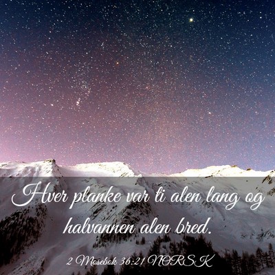 Picture 03 - 2 Mosebok 36:21 NORSK - Hver planke var ti alen lang og halvannen alen - Bible Verse Picture