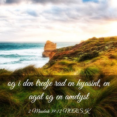 Picture 03 - 2 Mosebok 39:12 NORSK - og i den tredje rad en hyasint, en agat og en - Bible Verse Picture