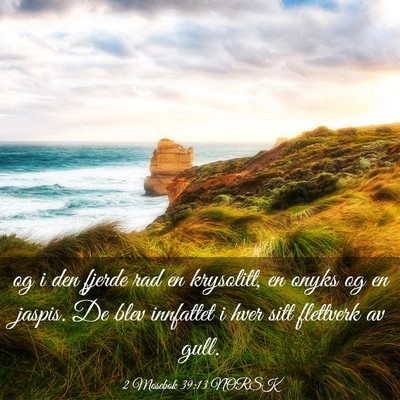 Picture 03 - 2 Mosebok 39:13 NORSK - og i den fjerde rad en krysolitt, en onyks og en - Bible Verse Picture
