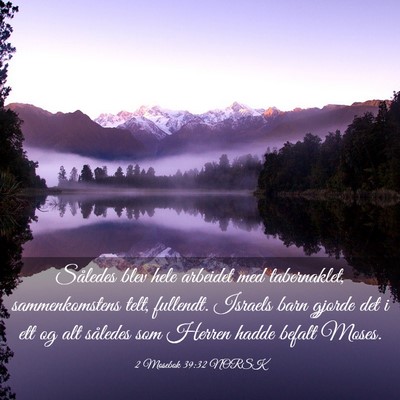 Picture 03 - 2 Mosebok 39:32 NORSK - Således blev hele arbeidet med tabernaklet, - Bible Verse Picture
