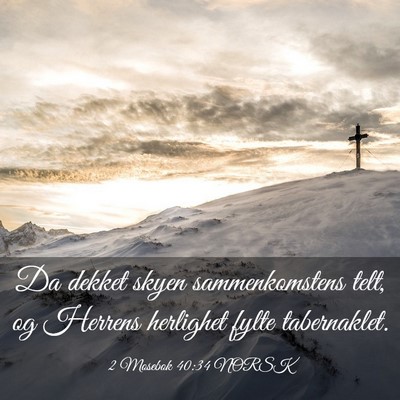 Picture 03 - 2 Mosebok 40:34 NORSK - Da dekket skyen sammenkomstens telt, og Herrens - Bible Verse Picture