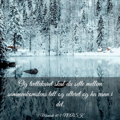 Picture 03 - 2 Mosebok 40:7 NORSK - Og tvettekaret skal du sette mellem - Bible Verse Picture