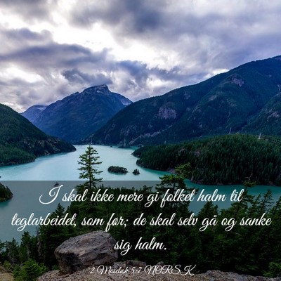 Picture 03 - 2 Mosebok 5:7 NORSK - I skal ikke mere gi folket halm til teglarbeidet, - Bible Verse Picture
